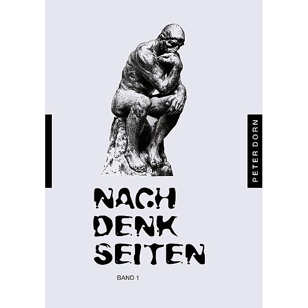 Nachdenkseiten / Nachdenkseiten Bd.1, Peter Dorn