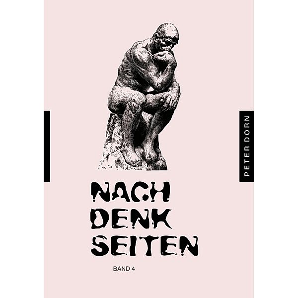 Nachdenkseiten / Nachdenkseiten Bd.4, Peter Dorn