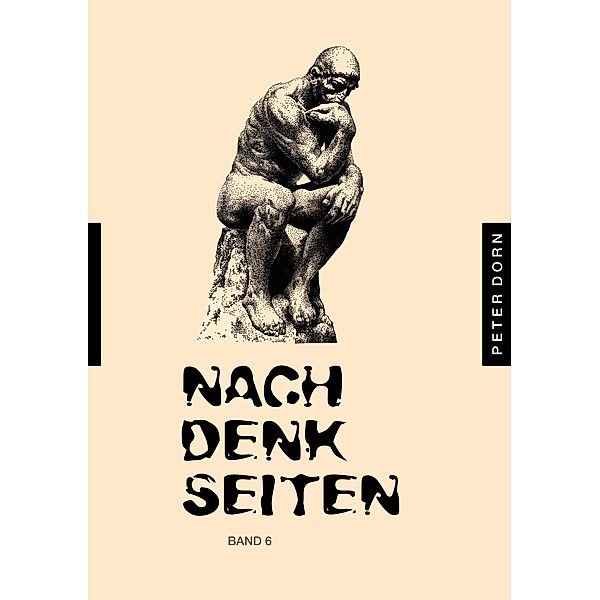 Nachdenkseiten / Nachdenkseiten Bd.6, Peter Dorn