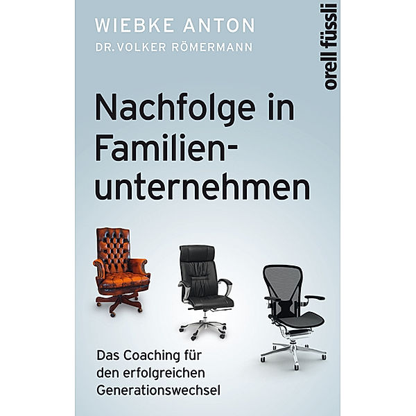 Nachfolge in Familienunternehmen, Wiebke Anton, Volker Römermann