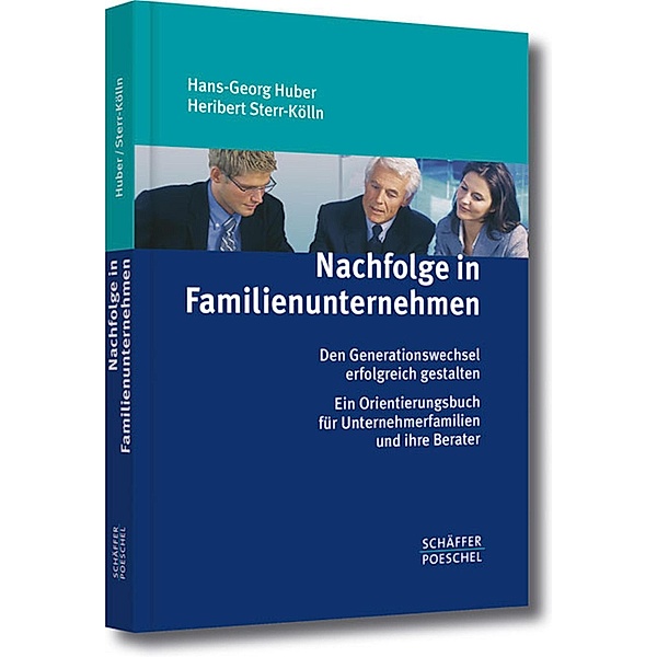 Nachfolge in Familienunternehmen, Hans-Georg Huber, Heribert Sterr-Kölln