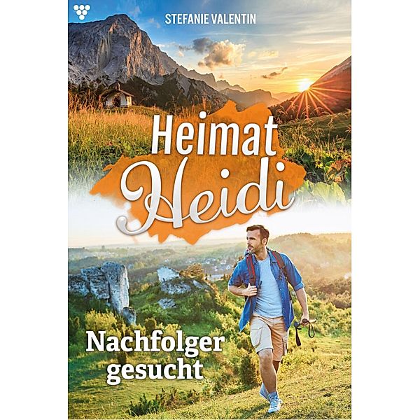 Nachfolger gesucht / Heimat-Heidi Bd.36, Stefanie Valentin