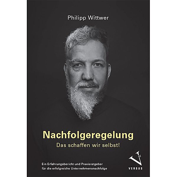 Nachfolgeregelung: Das schaffen wir selbst!, Philipp Wittwer