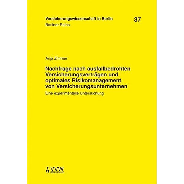 Nachfrage nach ausfallbedrohten Versicherungsverträgen und optimales Risikomanagement von Versicherungsunternehmen, Anja Zimmer