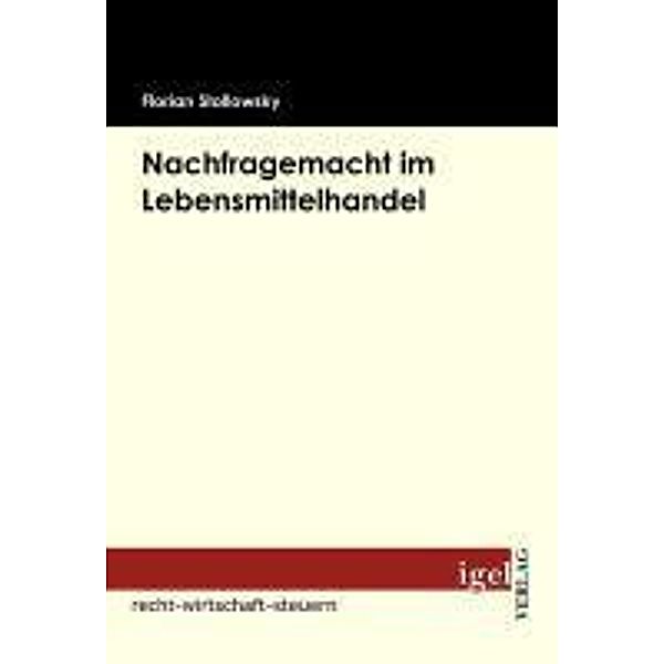 Nachfragemacht im Lebensmittelhandel / Igel-Verlag, Florian Stollowsky