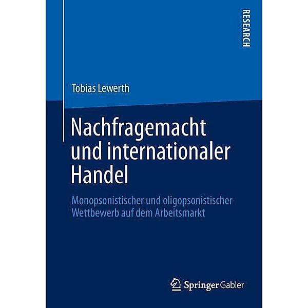 Nachfragemacht und internationaler Handel, Tobias Lewerth