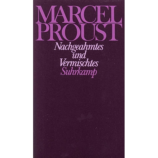 Nachgeahmtes und Vermischtes, Marcel Proust