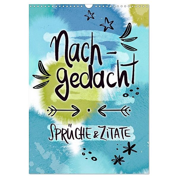 Nachgedacht-Sprüche und Zitate (Wandkalender 2025 DIN A3 hoch), CALVENDO Monatskalender, Calvendo, Christine B-B Müller