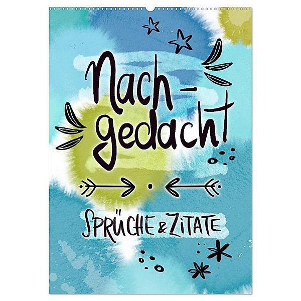 Nachgedacht-Sprüche und Zitate (Wandkalender 2025 DIN A2 hoch), CALVENDO Monatskalender, Calvendo, Christine B-B Müller