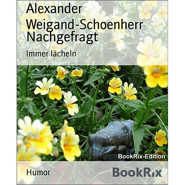 Nachgefragt, Alexander Weigand-Schoenherr