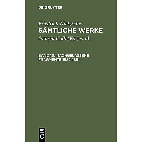 Nachgelassene Fragmente 1882-1884, Friedrich Nietzsche