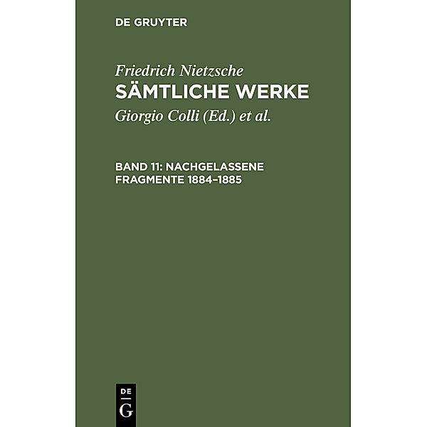 Nachgelassene Fragmente 1884-1885, Friedrich Nietzsche