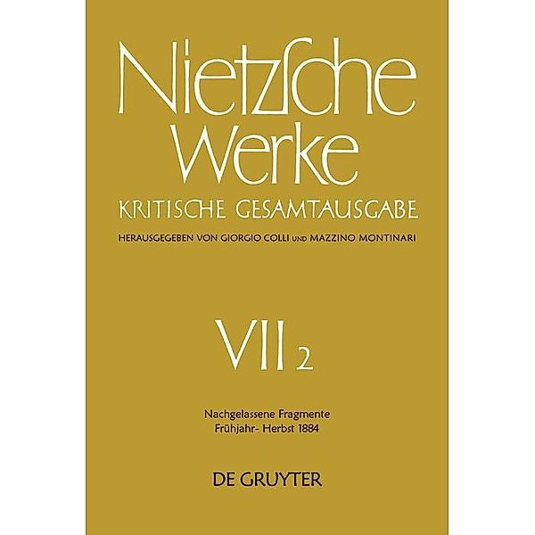 Nachgelassene Fragmente Frühjahr - Herbst 1884, Friedrich Nietzsche