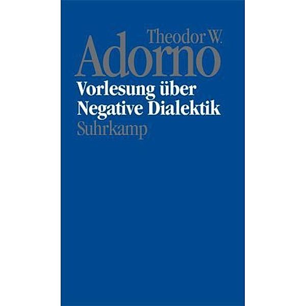 Nachgelassene Schriften: Bd.16 Vorlesung über Negative Dialektik, Theodor W. Adorno