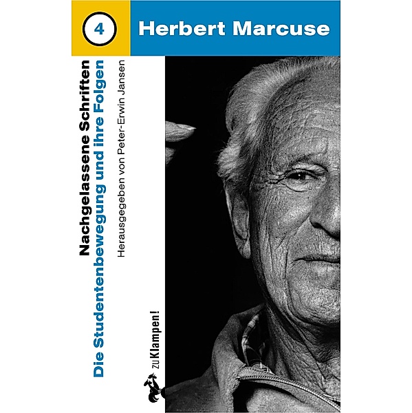 Nachgelassene Schriften / Die Studentenbewegung und ihre Folgen / Nachgelassene Schriften, Herbert Marcuse