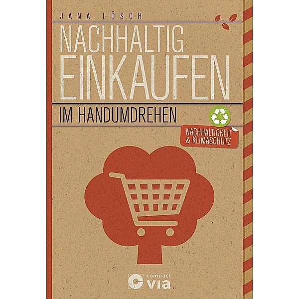 Nachhaltig einkaufen im Handumdrehen, Jana Lösch