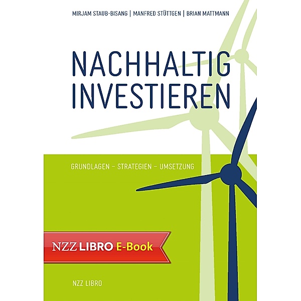 Nachhaltig investieren, Mirjam Staub-Bisang, Manfred Stüttgen, Brian Mattmann