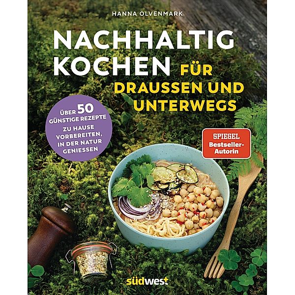 Nachhaltig Kochen für draussen und unterwegs, Hanna Olvenmark