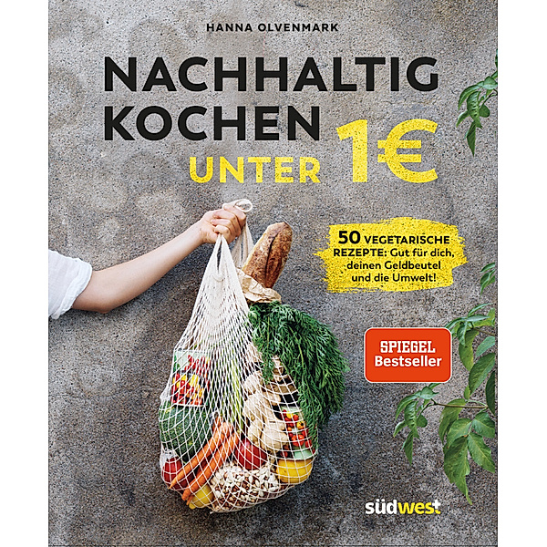 Nachhaltig kochen unter 1 Euro, Hanna Olvenmark