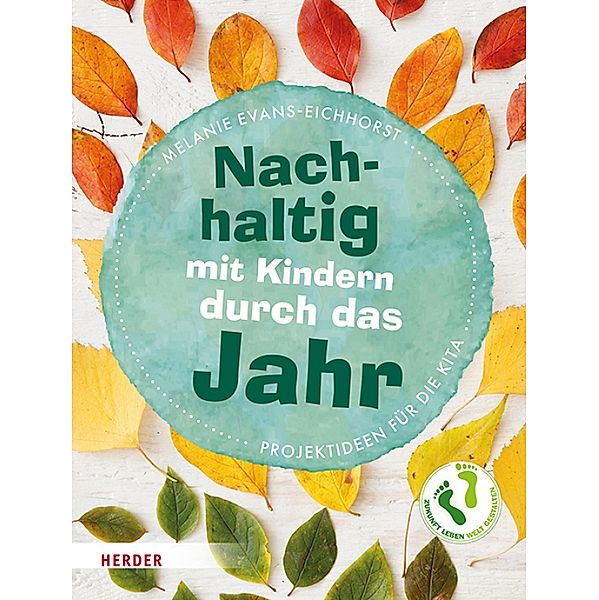 Nachhaltig mit Kindern durch das Jahr, Melanie Evans-Eichhorst