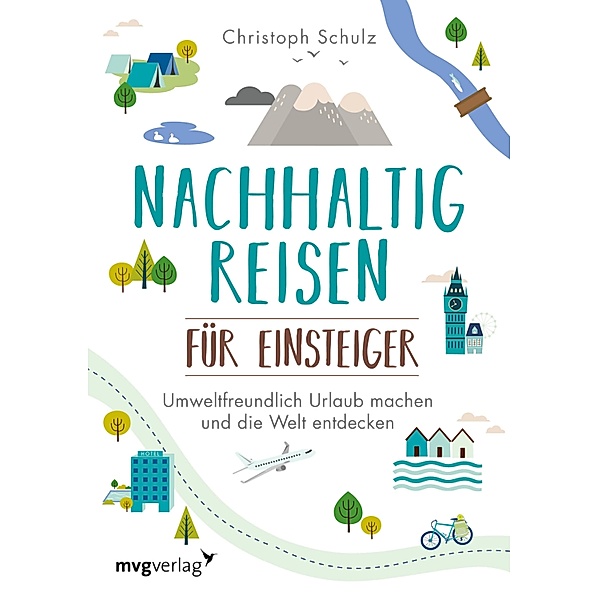 Nachhaltig reisen für Einsteiger, Christoph Schulz