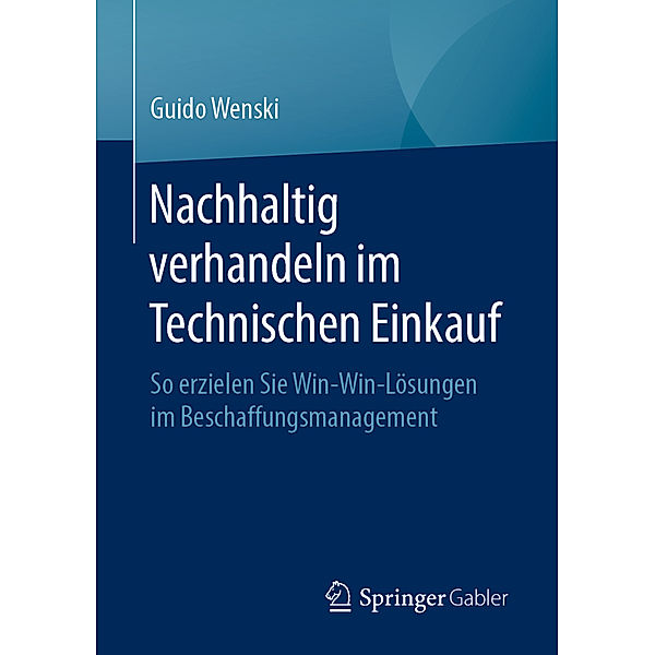 Nachhaltig verhandeln im Technischen Einkauf, Guido Wenski