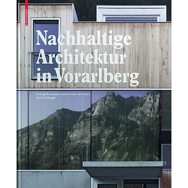 Nachhaltige Architektur in Vorarlberg, Ulrich Dangel
