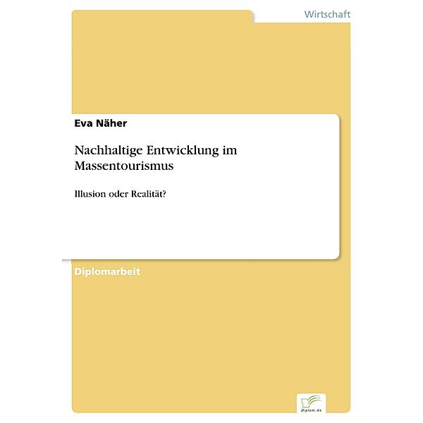 Nachhaltige Entwicklung im Massentourismus, Eva Näher