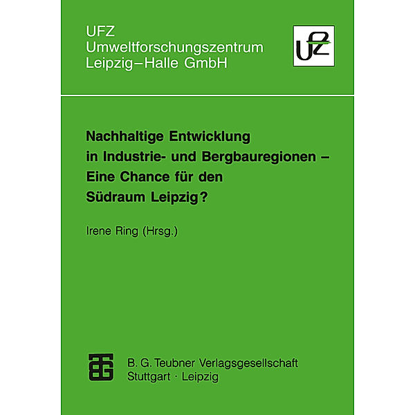 Nachhaltige Entwicklung in Industrie- und Bergbauregionen - Eine Chance für den Südraum Leipzig?