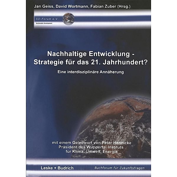 Nachhaltige Entwicklung - Strategie für das 21. Jahrhundert? / Buchforum für Zukunftsfragen