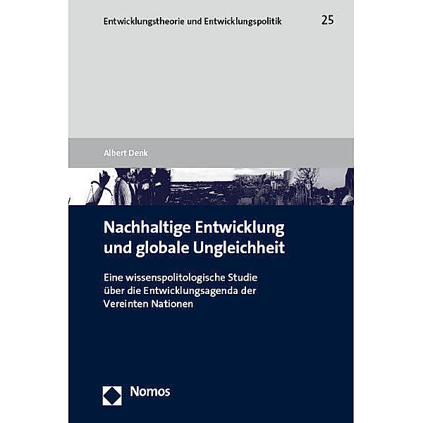 Nachhaltige Entwicklung und globale Ungleichheit, Albert Denk