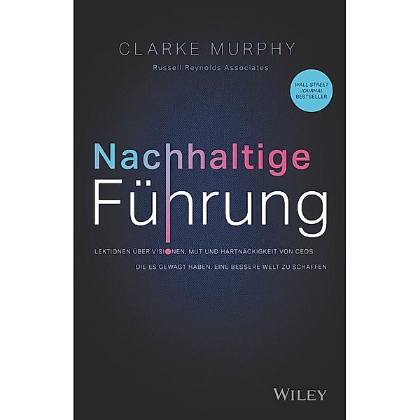 Nachhaltige Führung, Clarke Murphy