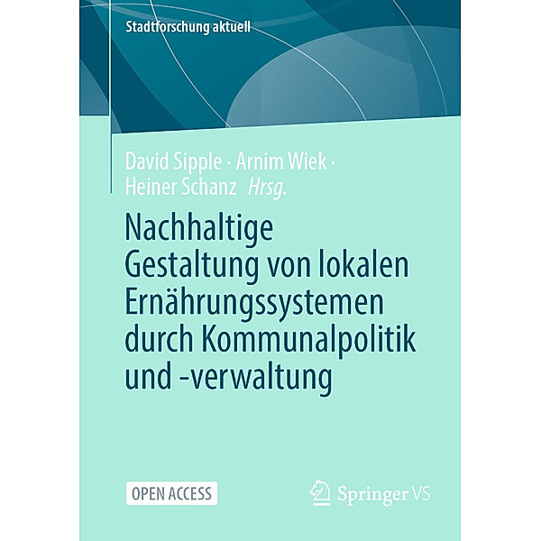 Nachhaltige Gestaltung von lokalen Ernährungssystemen durch Kommunalpolitik und -verwaltung