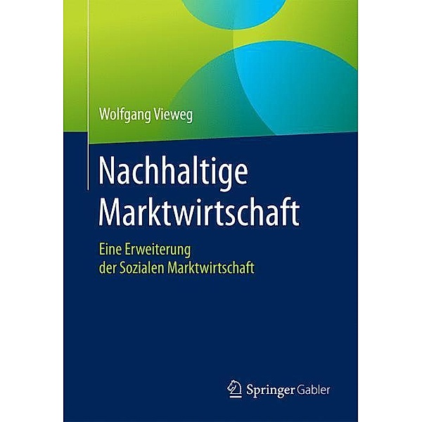 Nachhaltige Marktwirtschaft, Wolfgang Vieweg