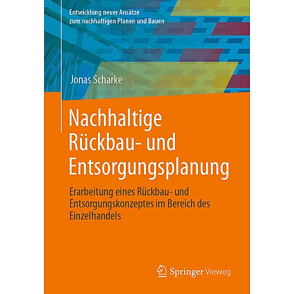 Nachhaltige Rückbau- und Entsorgungsplanung, Jonas Scharke