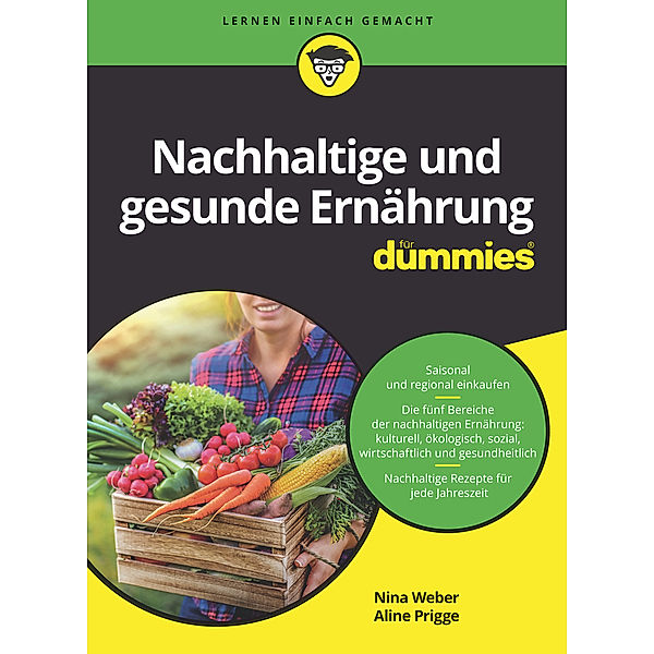 Nachhaltige und gesunde Ernährung für Dummies, NIna Weber, Aline Prigge