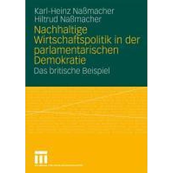 Nachhaltige Wirtschaftspolitik in der parlamentarischen Demokratie, Karl-Heinz Naßmacher, Hiltrud Nassmacher