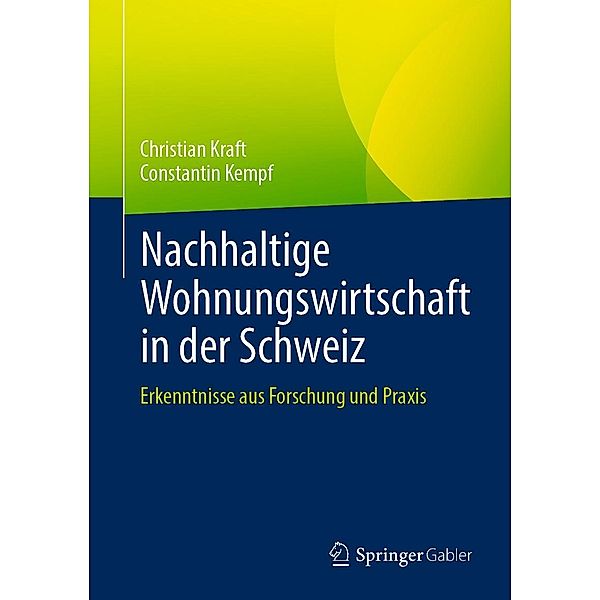 Nachhaltige Wohnungswirtschaft in der Schweiz, Christian Kraft, Constantin Kempf