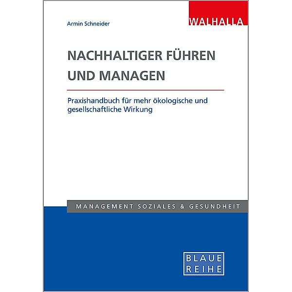 Nachhaltiger führen und managen, Armin Schneider