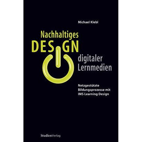 Nachhaltiges Design digitaler Lernmedien, Michael Klebl