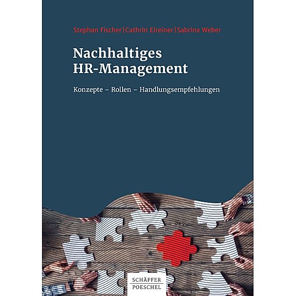Nachhaltiges HR-Management, Stephan Fischer, Cathrin Eireiner, Sabrina Weber
