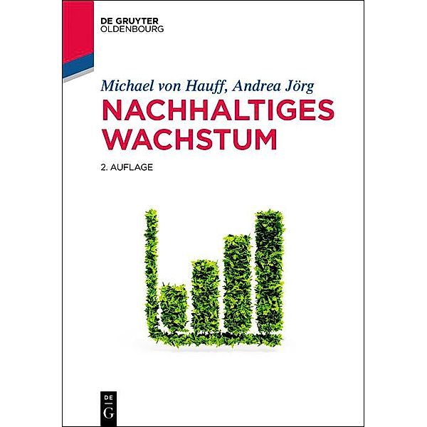 Nachhaltiges Wachstum / De Gruyter Studium, Michael von Hauff, Andrea Jörg