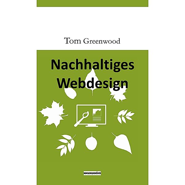 Nachhaltiges Webdesign, Tom Greenwood