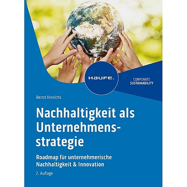 Nachhaltigkeit als Unternehmensstrategie / Haufe Fachbuch, Bernd Hinrichs