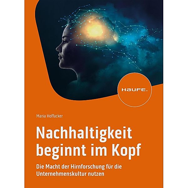 Nachhaltigkeit beginnt im Kopf / Haufe Fachbuch, Maria Hoffacker