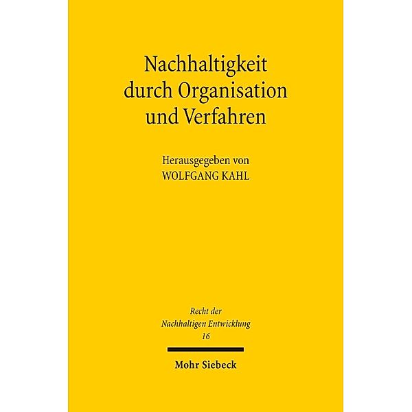 Nachhaltigkeit durch Organisation und Verfahren, Wolfgang Kahl