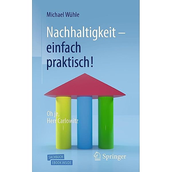 Nachhaltigkeit - einfach praktisch!, Michael Wühle