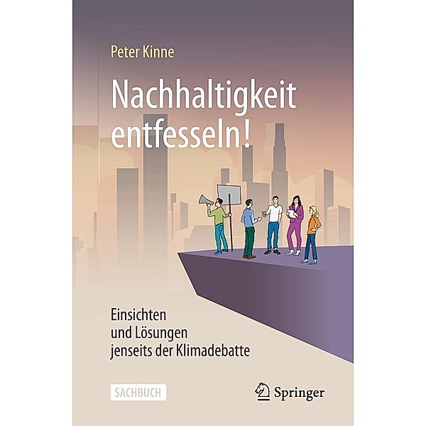 Nachhaltigkeit entfesseln!, Peter Kinne