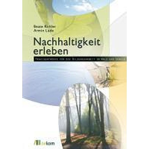 Nachhaltigkeit erleben, Beate Kohler, Armin Lude