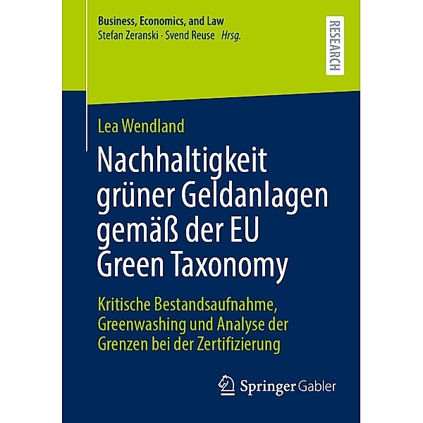Nachhaltigkeit grüner Geldanlagen gemäss der EU Green Taxonomy / Business, Economics, and Law, Lea Wendland